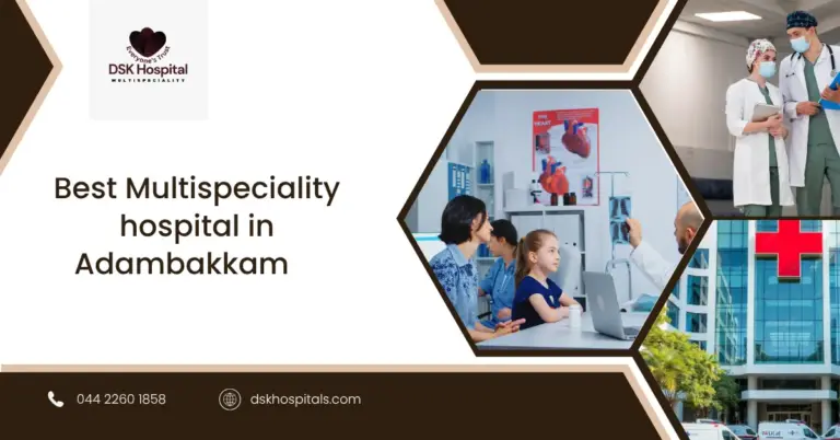 Best Multispeciality Hospital in Aadambakkam